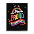thumbnail image 2 of Stupell Industries Be Proud Of Yourself LGBTQ Phrase Holiday Painting White Framed Art Print Wall Art, 2 of 5