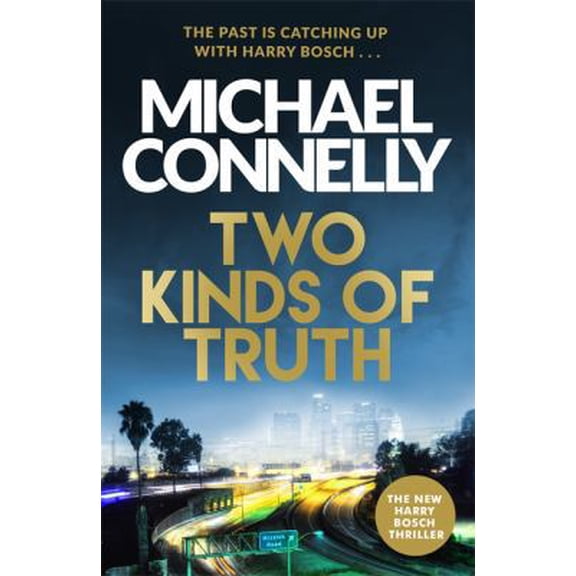 Pre-Owned Two Kinds of Truth: The New Harry Bosch from No.1 Bestseller (Harry Bosch Series) (Paperback) 1409147576 9781409147572