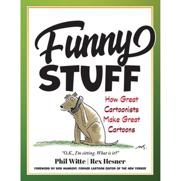 Pre-Owned Funny Stuff: How Great Cartoonists Make Great Cartoons (Hardcover) by Philip Witte, Rex Hesner, Bob Mankoff