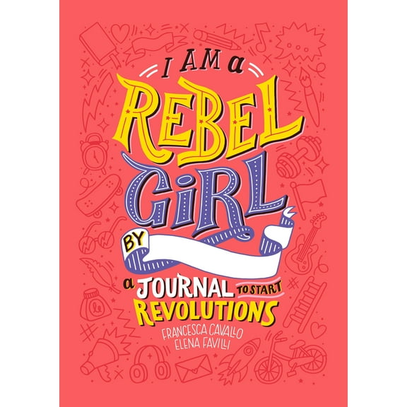 Pre-Owned I Am a Rebel Girl: A Journal to Start Revolutions (Hardcover) 0997895845 9780997895841