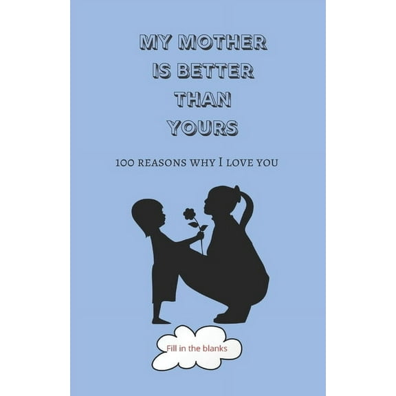 My mother is better than yours: Mom gifts under 10 - Paperback book (Paperback)