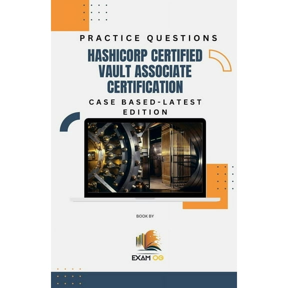 Hashicorp Certified Vault Associate Certification Case Based Practice Questions - Latest Edition 2026, (Paperback)
