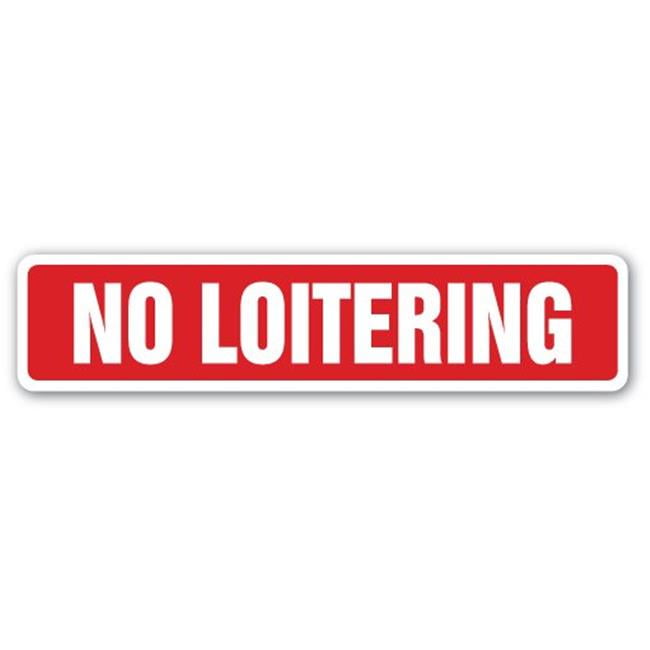 SignMission SSNo Loitering 4 x 18 in. No Loitering Street Sign