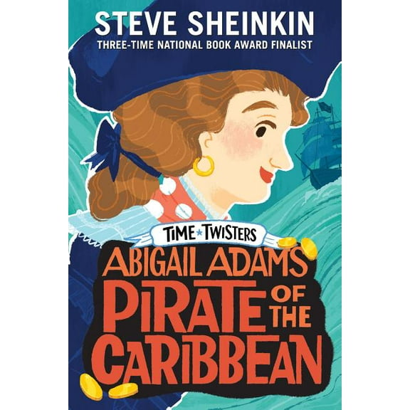 Time Twisters Abigail Adams, Pirate of the Caribbean, (Paperback)