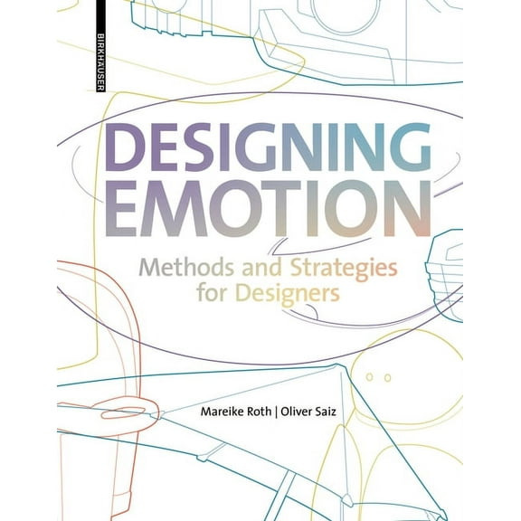 Designing Emotion: Methods and Strategies for Designer, (Hardcover)