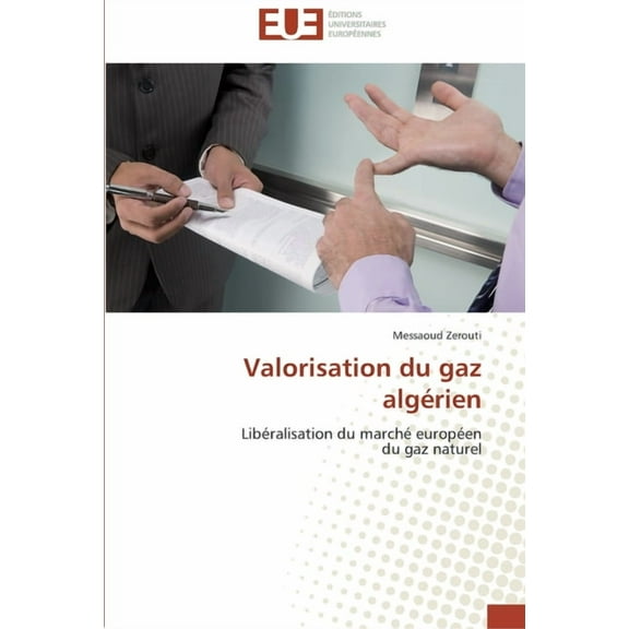 Omn.Univ.Europ.: Valorisation du gaz algérien (Paperback)
