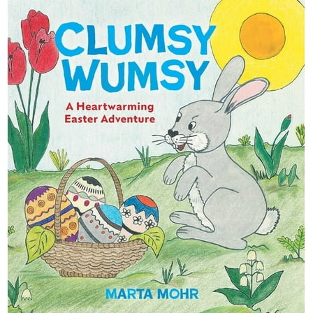 Clumsy Wumsy: A Heartwarming Easter Adventure, (Hardcover)