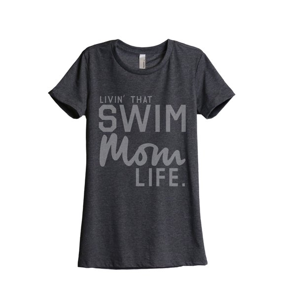 Thread Tank Livin' That Swim Mom Life Women's Fashion Relaxed Crewneck T-Shirt Tee Charcoal X-Large