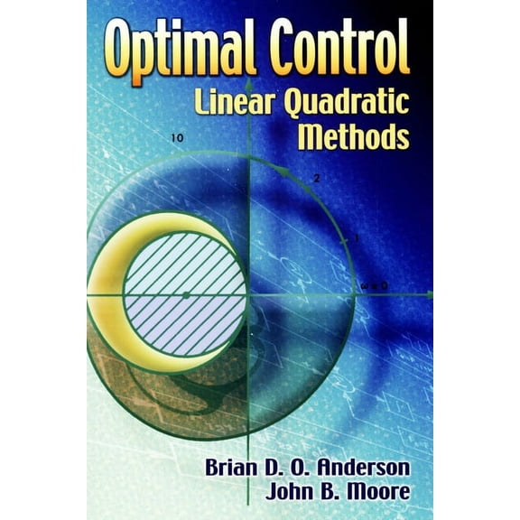 Dover Books on Engineering Optimal Control: Linear Quadratic Methods, (Paperback)