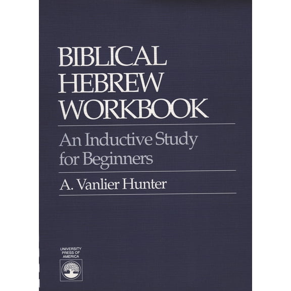 Biblical Hebrew Workbook: An Inductive Study for Beginners, (Paperback)
