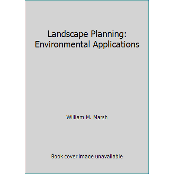 Pre-Owned Landscape Planning: Environmental Applications (Paperback) 0471525065 9780471525066