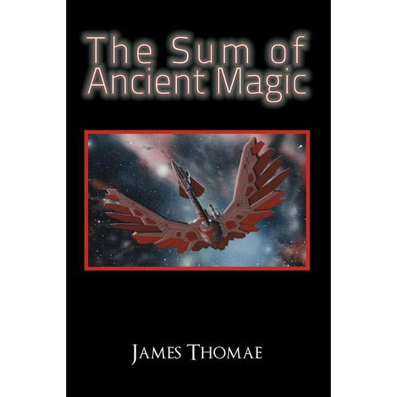 The Sum of Ancient Magic (Paperback)