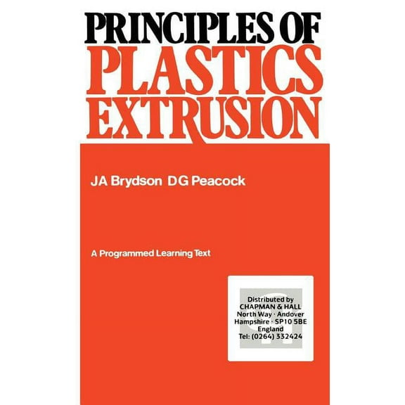 Principles of Plastics Extrusion, (Hardcover)