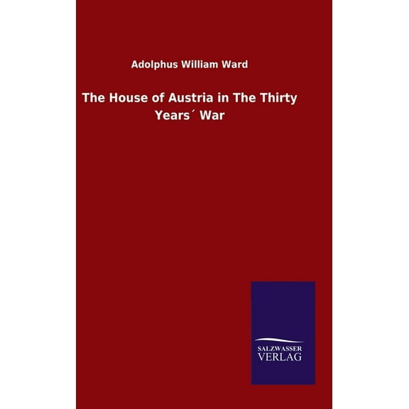 The House of Austria in The Thirty Years´ War (Hardcover)