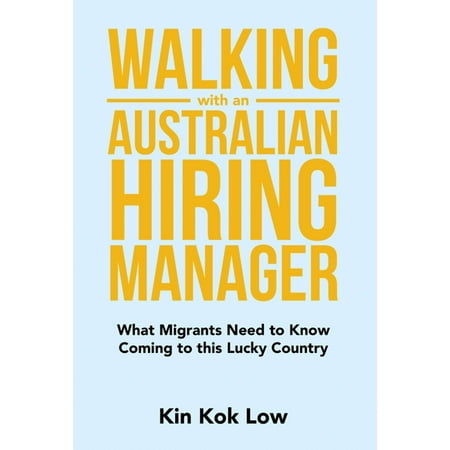 Walking with an Australian Hiring Manager - eBook (Best Walks In Australia)
