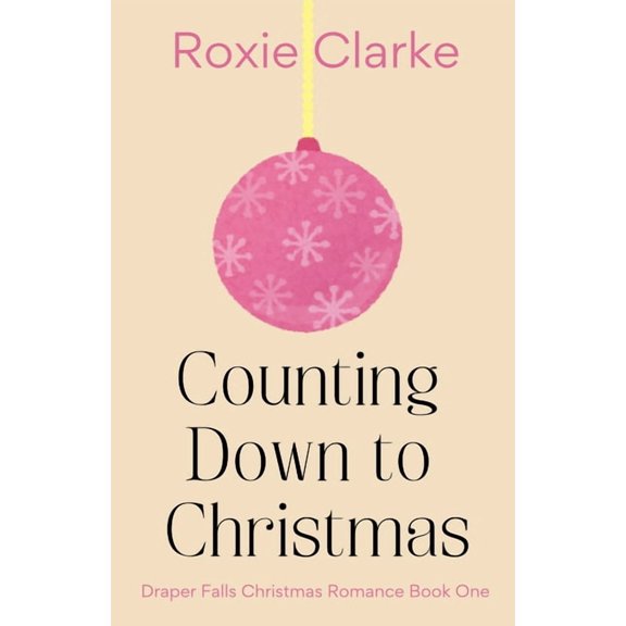 Draper Falls Christmas Romance Counting Down to Christmas, Book 1, (Paperback)