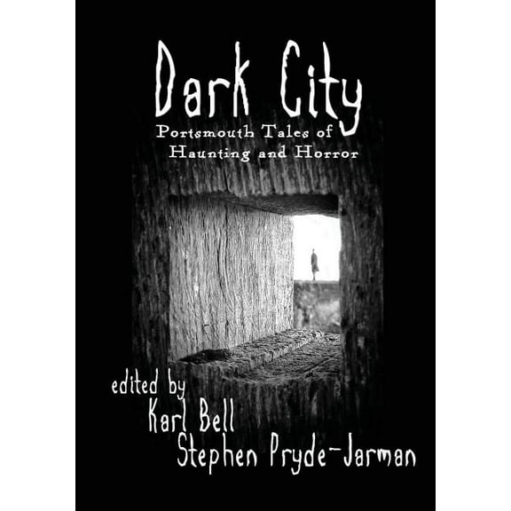 Dark City: Portsmouth Tales of Haunting and Horror, (Paperback)