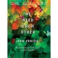 thumbnail image 1 of Pre-Owned We Need Each Other: Responding to God's Call to Live Together (Hardcover) 1640600965 9781640600966, 1 of 1
