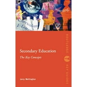Routledge Key Guides: Secondary Education: The Key Concepts (Paperback)