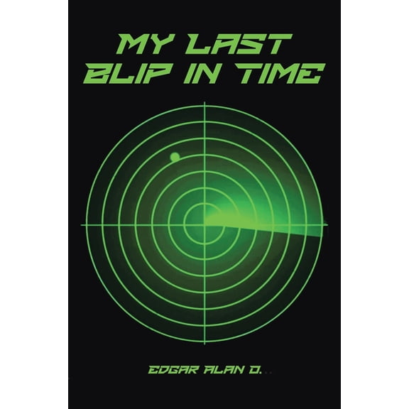My Last Blip in Time, (Paperback)