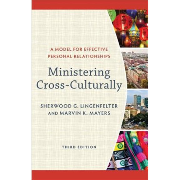 Pre-Owned Ministering Cross-Culturally: A Model for Effective Personal Relationships (Paperback) 0801097479 9780801097478