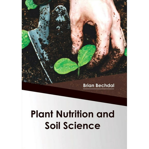 Plant Nutrition and Soil Science, (Hardcover)