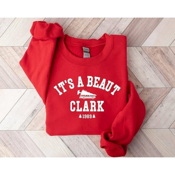 It's a Beaut Clark Sweatshirt, Griswold Christmas Sweatshirt, Funny Christmas Shirt, Christmas Vacation Shirt, Christmas Crewneck, Xmas Tee