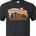 thumbnail image 4 of Inktastic Nevertheless, She Persisted T-Shirt, 4 of 5