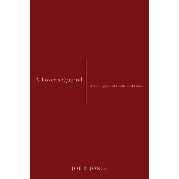 A Lover's Quarrel: A Theologian and His Beloved Church, (Hardcover)