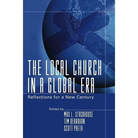 The Local Church in a Global Era: Reflections for a New Century, (Paperback)
