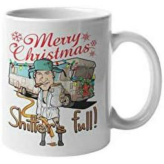 Merry Christmas Shtter's Full Coffee Mug Funny Christmas Vactaion Quote Cousin Eddie Motivation Inspiration 11-ounce White Ceramic Novelty Cup CMP00174