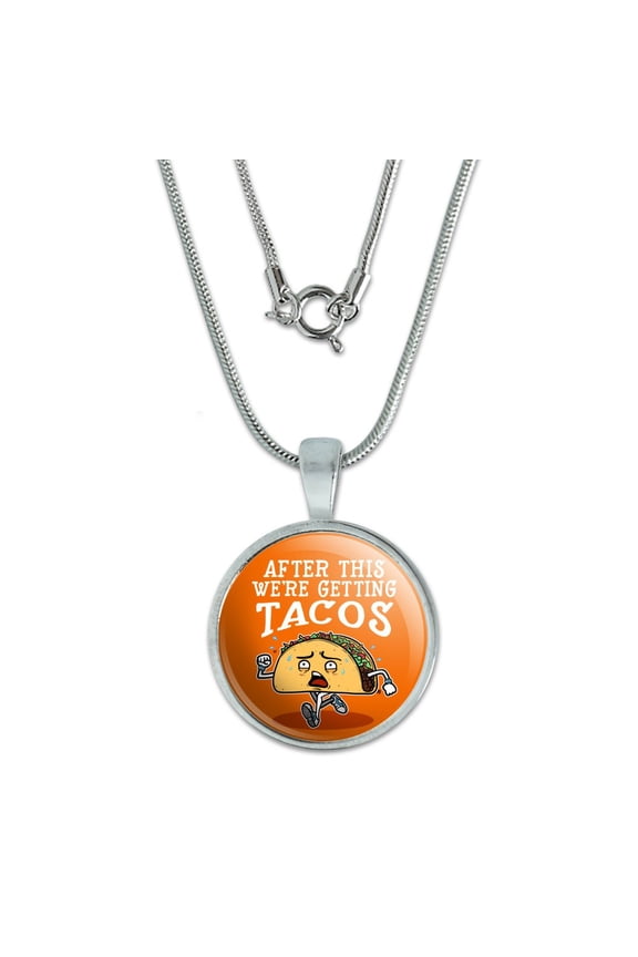 After This We're Getting Tacos Running Runner Marathon  0.75" Pendant with Sterling Silver Plated Chain