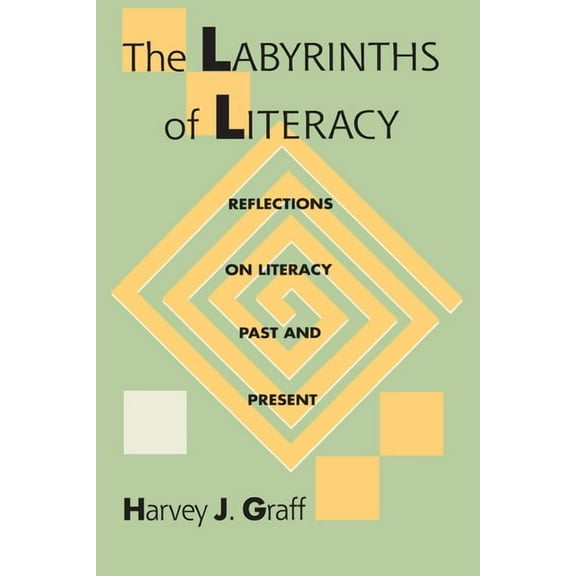 Composition, Literacy, and Culture The Labyrinths Of Literacy: Reflections On Literacy Past And Present, Book 163, (Paperback)