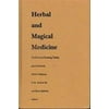 Herbal and Magical Medicine: Traditional Healing Today [Hardcover - Used]