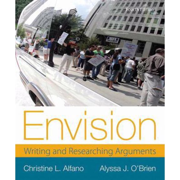 Pre-Owned Envision: Writing and Researching Arguments (4th Edition) (Paperback) 0321899954 9780321899958