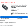 thumbnail image 2 of Front Left Window Switch - Compatible with 2001 - 2004 GMC Sonoma Crew Cab Pickup 2002 2003, 2 of 2