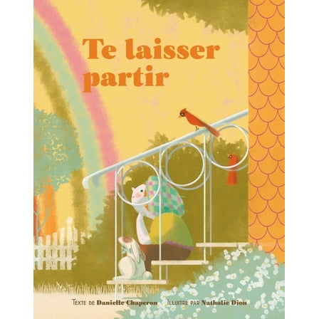 Te Laisser Partir, (Hardcover)