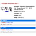 thumbnail image 2 of Rear Axle Differential Bearing and Seal Kit - Compatible with 1981 - 2011 Lincoln Town Car 1982 1983 1984 1985 1986 1987 1988 1989 1990 1991 1992 1993 1994 1995 1996 1997 1998 1999 2000 2001 2002, 2 of 2