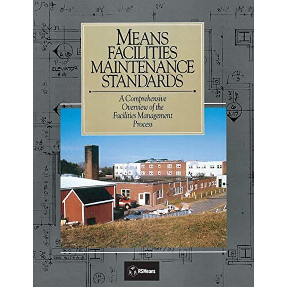 Pre-Owned Means Facilities Maintenance Standards: A Comprehensive Overview of the Facilities Management Process (Paperback) 0876290969 9780876290965