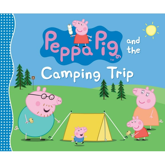 Peppa Pig: Peppa Pig and the Camping Trip (Hardcover)