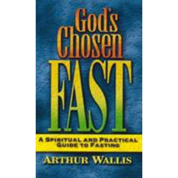 Pre-Owned God's Chosen Fast : A Spiritual and Practical Guide to Fasting (Paperback)