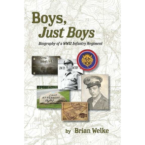 Boys, Just Boys: Biography of a WWII Infantry Regiment, (Paperback)