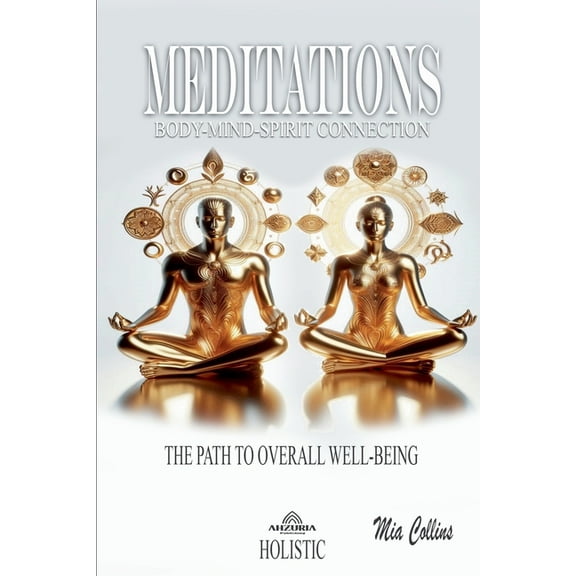Meditations - Body-Mind-Spirit Connection, (Paperback)