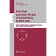 thumbnail image 1 of Petri Nets and Other Models of Concurrency - ICATPN 2007: 28th International Conference on Applications and Theory of Petri Nets and Other Models of Concurrency, ... (Lecture Notes in Computer Science, 1 of 2