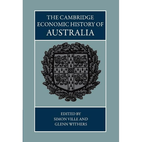 The Cambridge Economic History of Australia, (Hardcover)