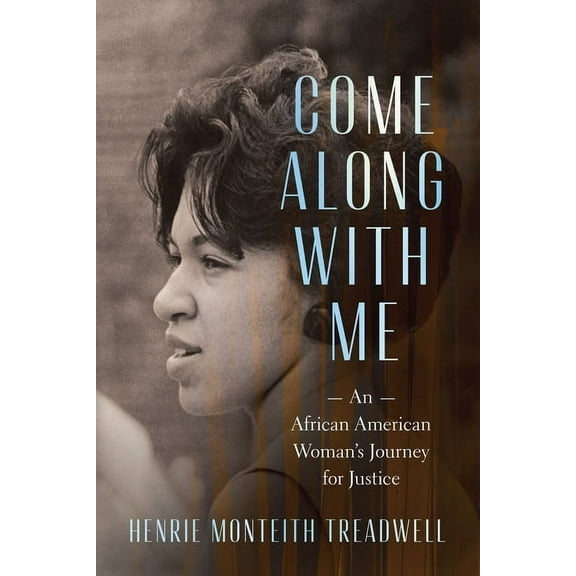 Come Along with Me: An African American Woman's Journey for Justice, (Hardcover)