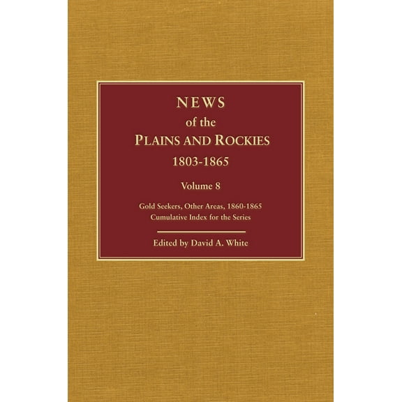 Plains and Rockies, 1800-1865: A Selection of 120 Proposed Additions to the Wagner-Camp and Becker Bibliography of Trave, (Hardcover)