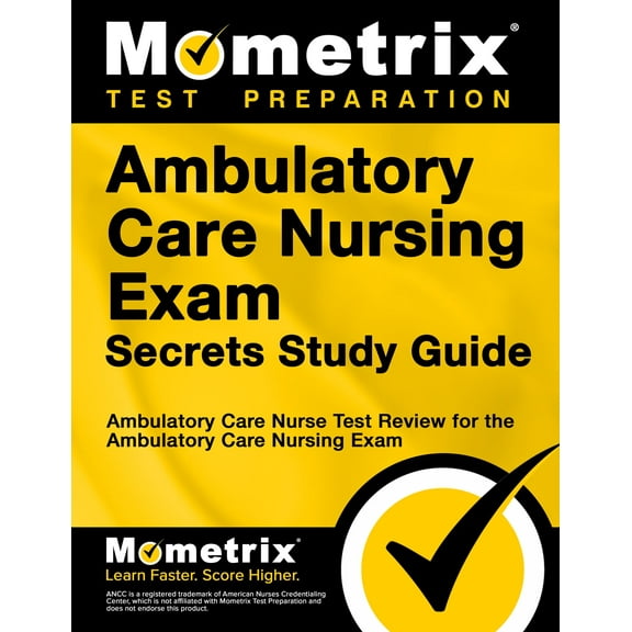 Ambulatory Care Nursing Exam Secrets Study Guide