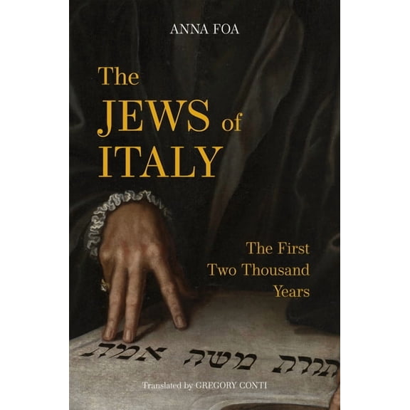 The Jews of Italy: The First Two Thousand Years, (Hardcover)