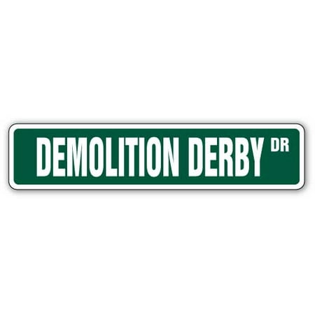 DEMOLITION DERBY Street Sign cars truck driver racer drag | Indoor/Outdoor |  24